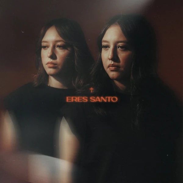 Art Aguilera & Ivette & Ivon Lopez — Eres Santo cover art